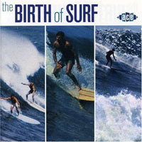 VARIOUS ARTISTS - BIRTH OF SURF - CD