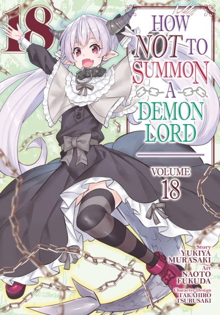 Yukiya Murasaki - How NOT to Summon a Demon Lord (Manga) Vol. 18 : 18