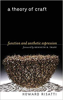 Howard Risatti - A Theory of Craft   Function and Aesthetic Expression