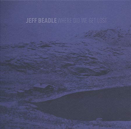 Jeff Beadle - Where Did We Get Lost - CD