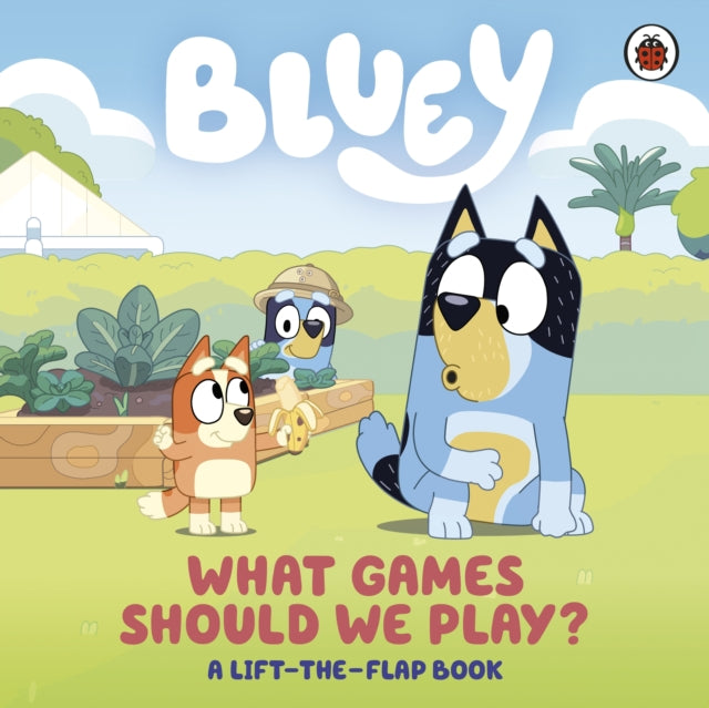 Bluey - : What Games Should We Play? : A Lift-the-Flap Book - Board bo