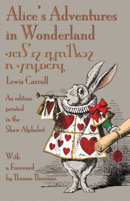 Carroll - Alice's Adventures in Wonderland  An Edition Printed in the