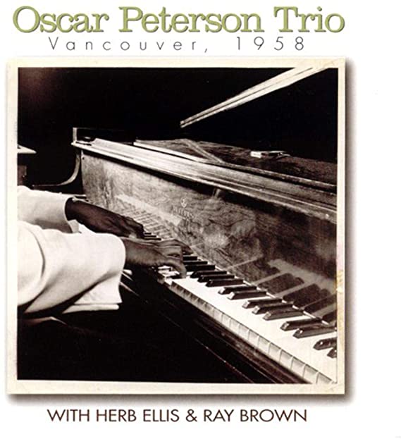 Oscar Peterson Trio - Vancouver , 1958 - CD