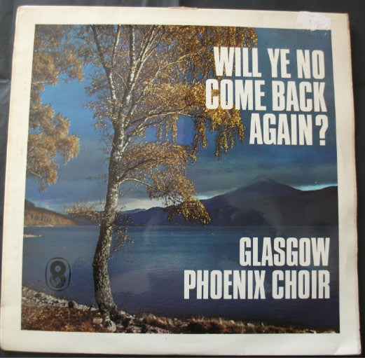 Glasgow Phoenix Choi - Will Ye No Come Back Again? - Used Vinyl Reco