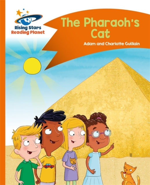 Adam Guillain - Reading Planet - The Pharaoh&#39;s Cat - Orange: Comet