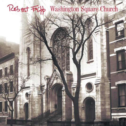 ROBERT FRIPP - Washington Square Church - New CD + DVD