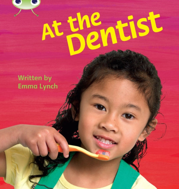 Emma Lynch - Bug Club Phonics Bug Non-fiction Set 12 At the Dentist -