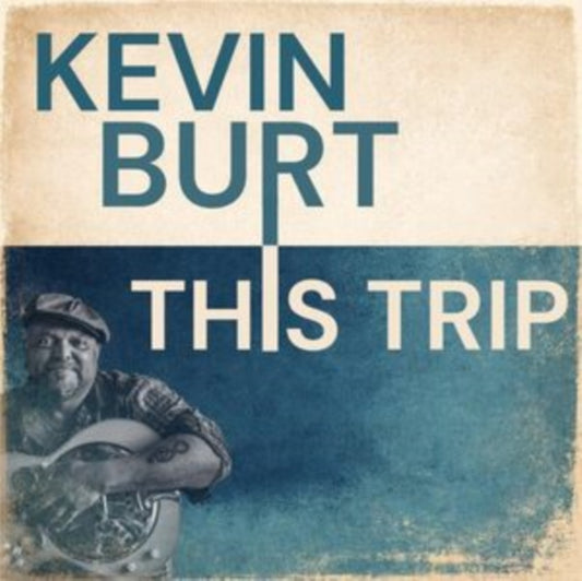 Kevin Burt - This Trip - Preorder - CD