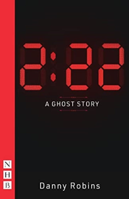 Danny Robins - 2:22 - A Ghost Story (NHB Modern Plays) - Paperback