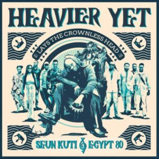 SEUN KUTI & EGYPT 80 - HEAVIER YET (LAYS THE CROWNLESS HEAD) - CD
