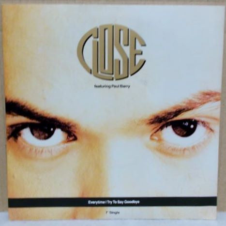 Close - Everytime I Try To Say Goodbye - Used Vinyl Record 7"