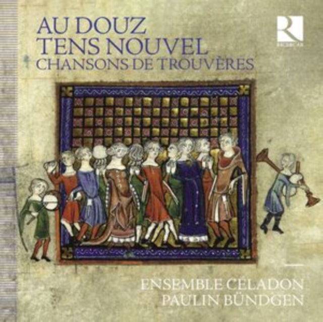 Au douz tens nouvel - Ensemble C?ladon; Paulin B?ndgen - . Chansons de t