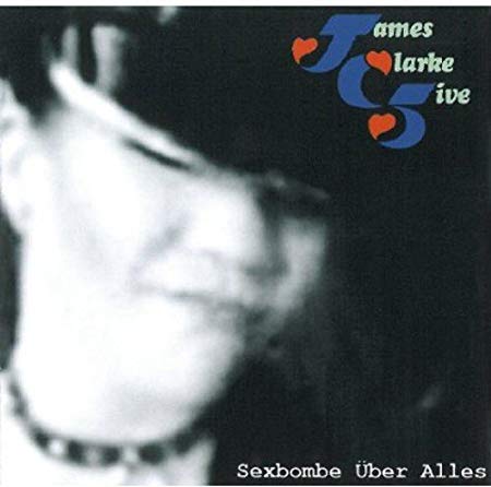 James Clarke Five - Sexbombe Über Alles - CD