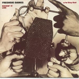 Freshski Dames - Kickin' It Live / Stay Bad - Used Vinyl Record 7"