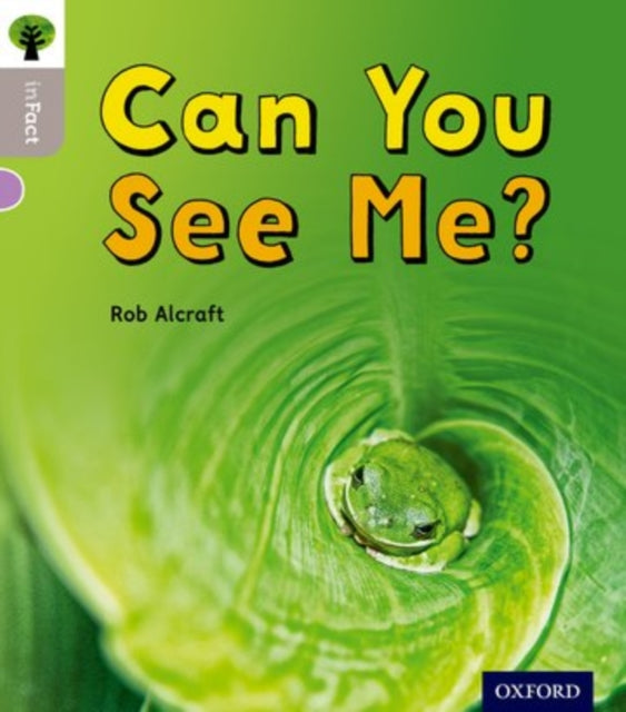 Rob Alcraft - Oxford Reading Tree inFact: Oxford Level 1: Can You See
