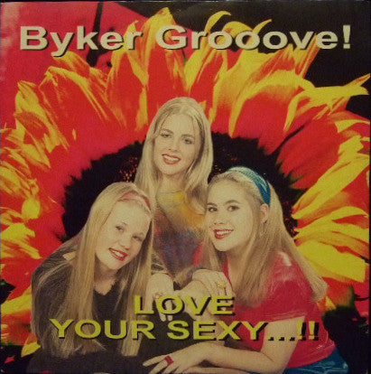 Byker Grooove! - Love Your Sexy...!! - Used Vinyl Record 7"