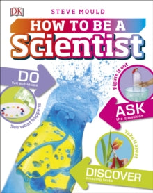 Steve Mould - How to Be a Scientist - Hardback