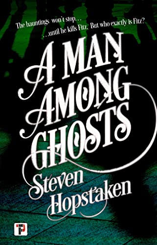 Steven Hopstaken - A Man Among Ghosts - Paperback