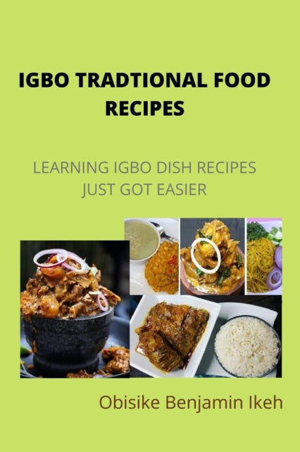Ik - IGBO TRADITIONAL FOOD RECIPES  Learning Igbo dish recipes just go
