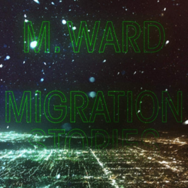 M. WARD - MIGRATION STORIES - CD