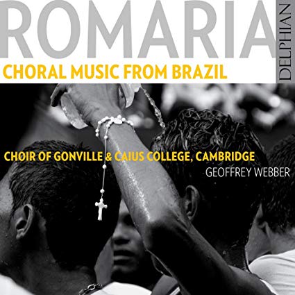 Choir of Gonville an - Romaria: Choral Music from Brazil - CD