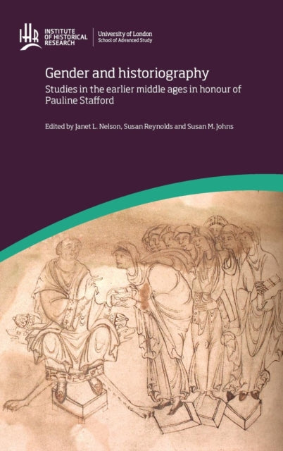 Nelson - Gender and Historiography  Studies in the earlier middle ages