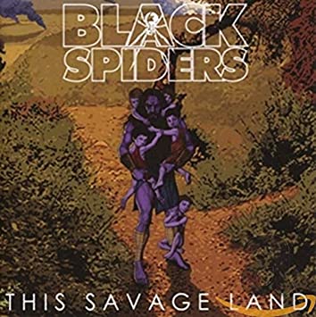 Black Spiders - This Savage Land - New CD