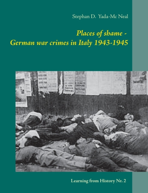Yada-Mc Neal - Places of shame - German war crimes in Italy 1943-1945