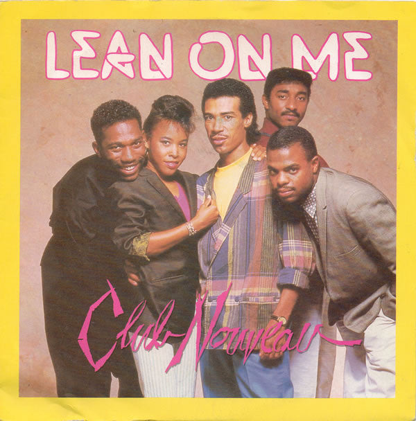 Club Nouveau - Lean On Me - Used Vinyl Record 7"