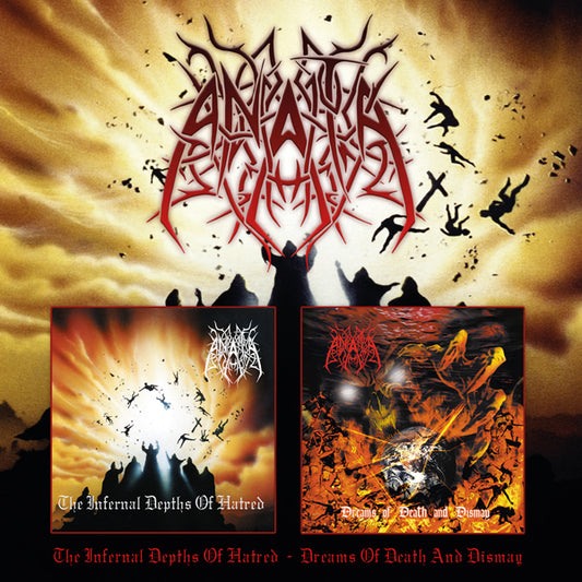 ANATA - INFERNAL DEPTHS OF HATRED / DREAMS OF DEATH AND DISMAY (2CD) -