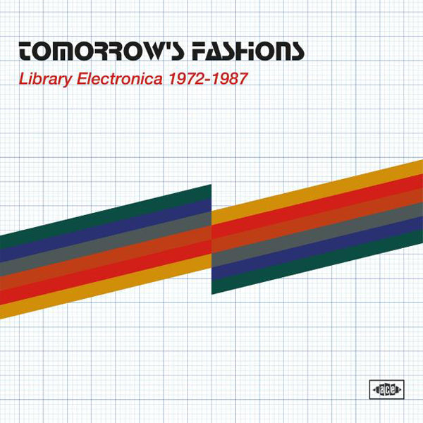 VARIOUS ARTISTS - TOMORROW’S FASHIONS - LIBRARY ELECTRONICA 1972-198