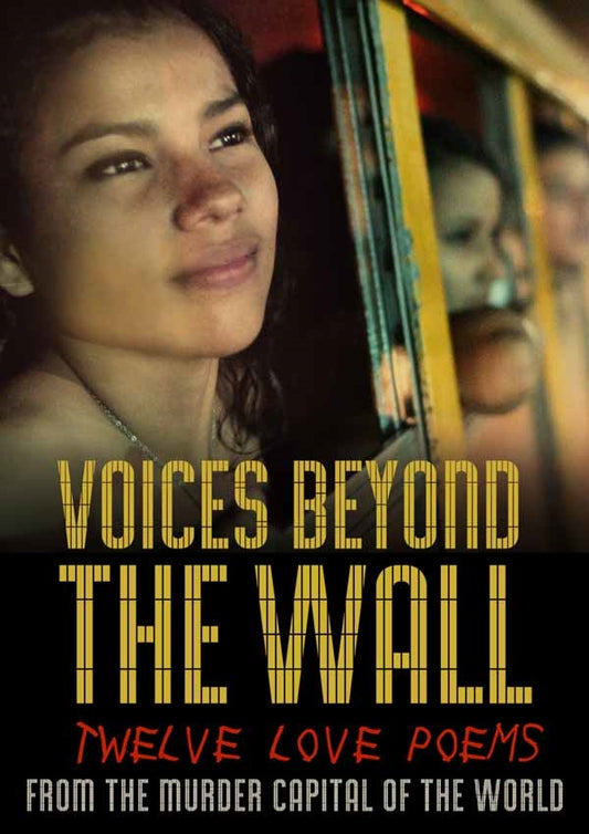 DOCUMENTARY - VOICES BEYOND THE WALL: TWELVE LOVE POEMS FROM THE MURDER