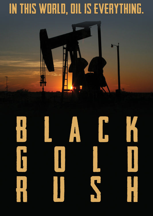 BLACK GOLD RUSH, A NEW AMERICAN DREAM - DVD