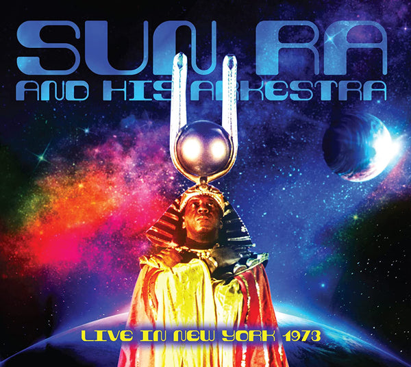 SUN RA AND HIS ARKES - LIVE IN NEW YORK 1973 (2CD) - DCD