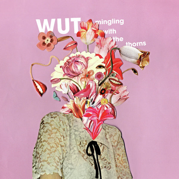 WUT - MINGLING WITH THE THORNS - Vinyl Record