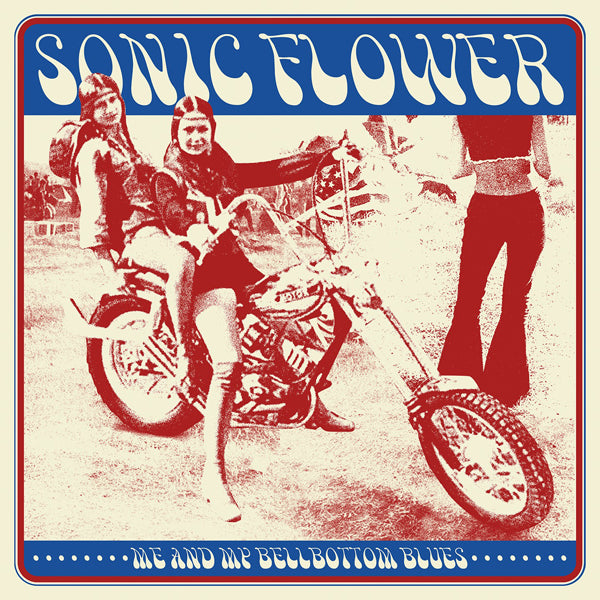 SONIC FLOWER - ME AND MY BELLBOTTOM BLUES - Vinyl Record