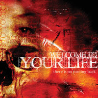 WELCOME TO YOUR LIFE - RE IS NO TURNING BACK - CD