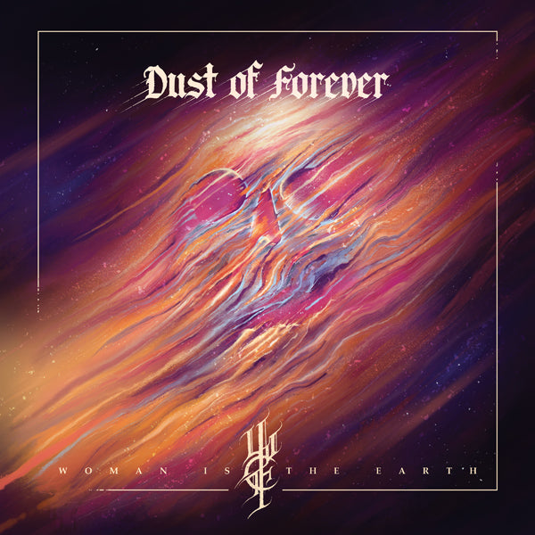 WOMAN IS THE EARTH - DUST OF FOREVER - Vinyl Record