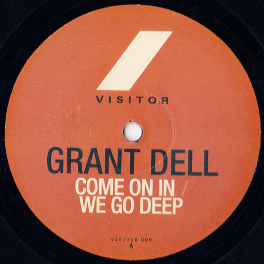 Grant Dell - Come On In / We Go Deep - Used Vinyl Record 12"