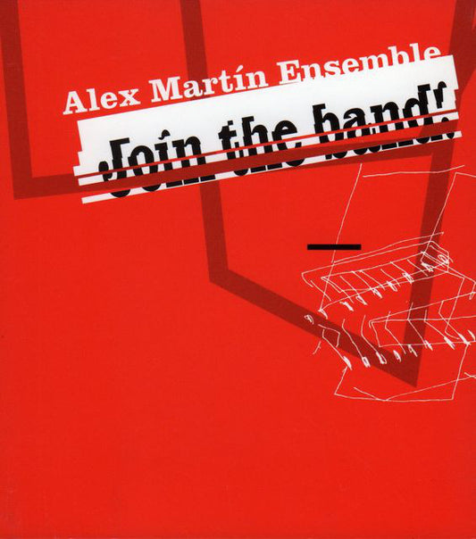Alex Martin Ensembl - Join The Band! - New CD