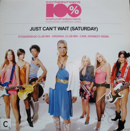 100% - Just Can't Wait (Saturday) - Used Vinyl Record 12"