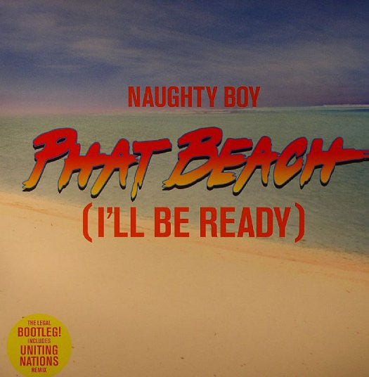 Naughty Boy - Phat Beach (I'll Be Ready) - Used Vinyl 12"