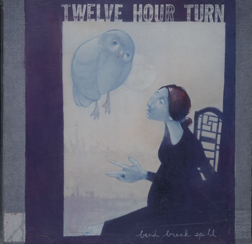Twelve Hour Turn - Bend Break Spill - Used CD