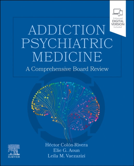 Leila M. MD MRO FAPA - Addiction Psychiatric Medicine : A Comprehensiv