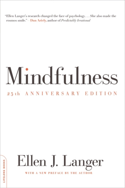 Ellen J. Langer - Mindfulness, 25th anniversary edition - Paperback