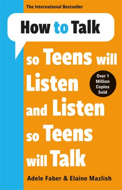 Adele & Elaine Faber - How to Talk so Teens will Listen & Listen so Te