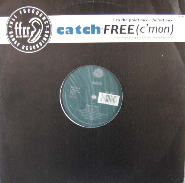 Catch - Free (C'Mon) - Used Vinyl Record 12"