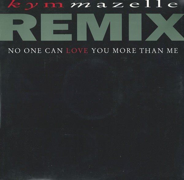 Kym Mazelle - No One Can Love You More Than Me (Remix) - Used Vinyl