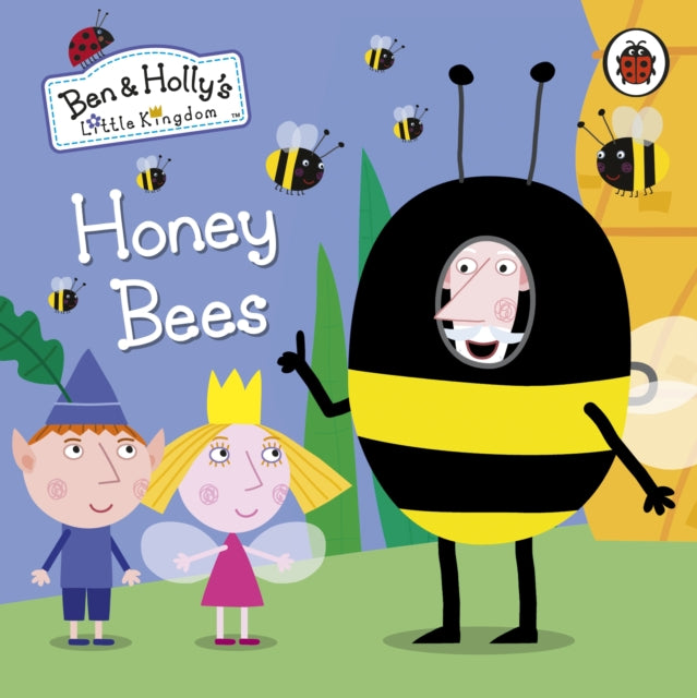 Ben and Holly's Little Kingdom: Honey Bees - Board book