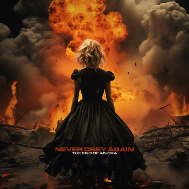 NEVER OBEY AGAIN - END OF AN ERA - CDD